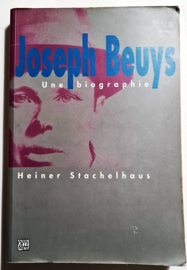 JOSEPH BEUYS UNE BIOGRAPHIE