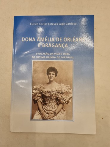 DONA AMÉLIA DE ORLÉANS E BRAGANÇA