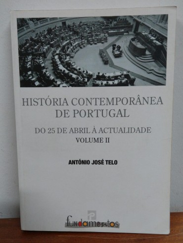 HISTÓRIA CONTEMPORÂNEA DE PORTUGAL DO 25 DE ABRIL À ACTUALIDADE