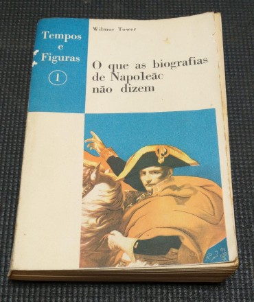 O QUE AS BIOGRAFIAS DE NAPOLEÃO NÃO DIZEM