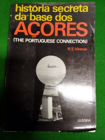 HISTÓRIA SECRETA DA BASE DOS AÇORES