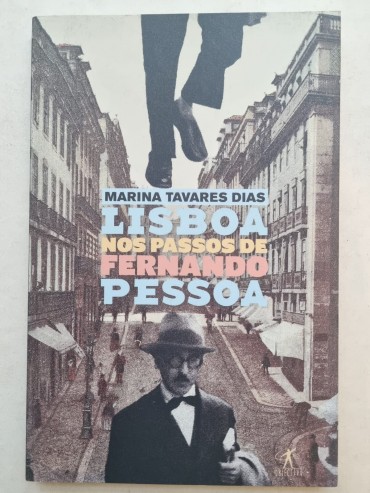 LISBOA NOS PASSOS DE FERNANDO PESSOA