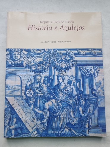 HOSPITAIS CIVIS DE LISBOA HISTÓRIA E AZULEJOS