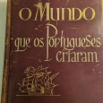 O MUNDO QUE OS PORTUGUESES CRIARAM
