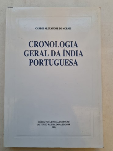CRONOLOGIA GERAL DA INDIA PORTUGUESA