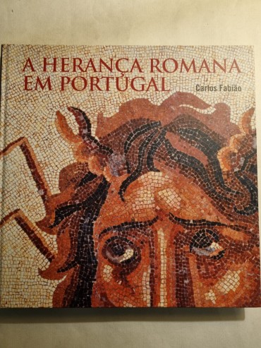 A HERANÇA ROMANA EM PORTUGAL