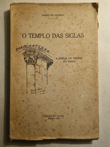 O TEMPLO DAS SIGLAS A IGREJA DA ERMIDA DO PAIVA