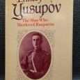 PRINCE FELIX YUSUPOV - The man who murdered Rasputin