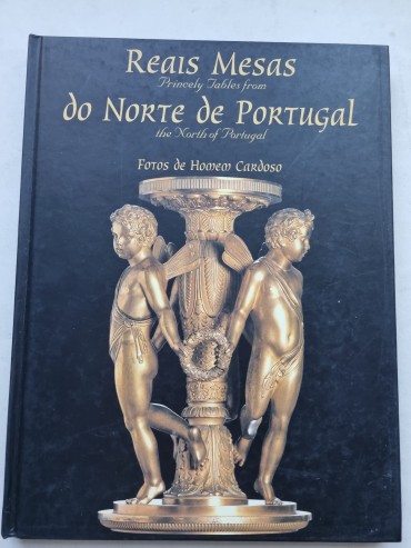 REAIS MESAS DO NORTE DE PORTUGAL
