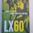LX 60 A VIDA EM LISBOA NUNCA MAIS FOI A MESMA