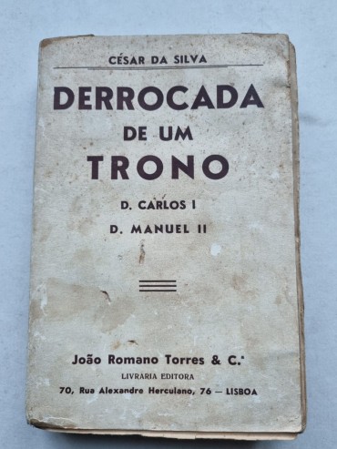 DERROCADA DE UM TRONO D. CARLOS I E D. MANUEL II