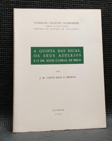 A QUINTA DAS BICAS, OS SEUS AZULEJOS E O DR. JOÃO CABRAL DE MELO