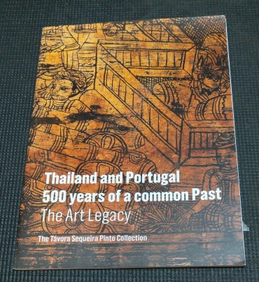 THAILAND AND PORTUGAL 500 YEARS OF A COMMON