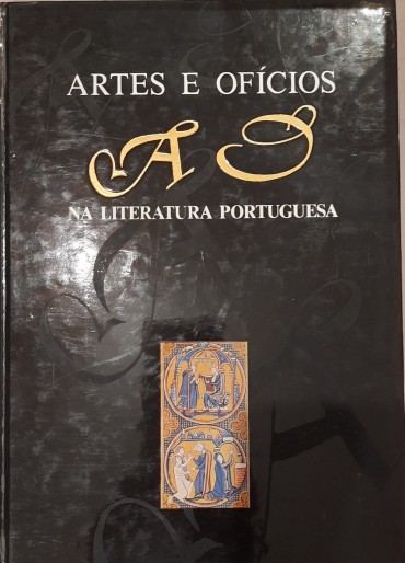Artes e Ofícios na Literatura Portuguesa