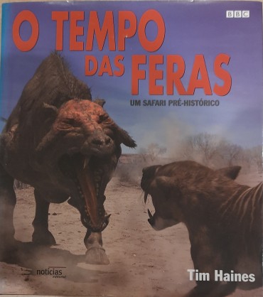 O Tempo das Feras (um Safari Pré-Histórico)	