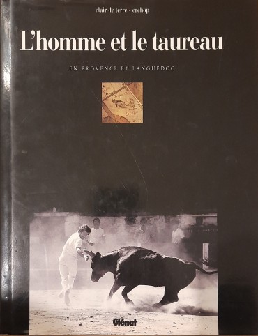 L´homme et le Taureau, (en Provence et Languedoc)	