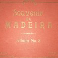 Álbum Nº3 Souvenir da Madeira e Álbum do Faial, Açores