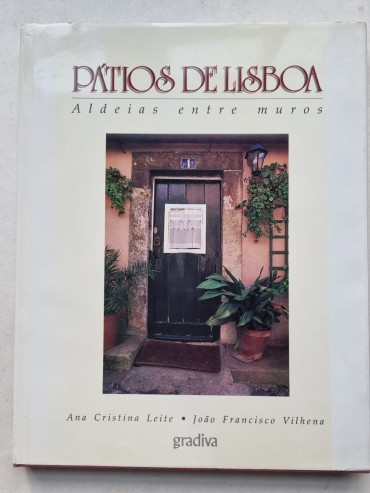 PÁTIOS DE LISBOA ALDEIAS ENTRE MUROS
