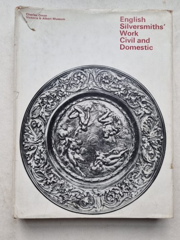 ENGLISH SILVERSMITHS WORK CIVIL AND DOMESTIC