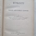 HUMANITY IN ITS ORIGIN AND EARLY GROWTH -1ª edição