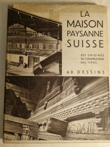 LA MAISON PAYSANNE SUISSE 60 DESSINS