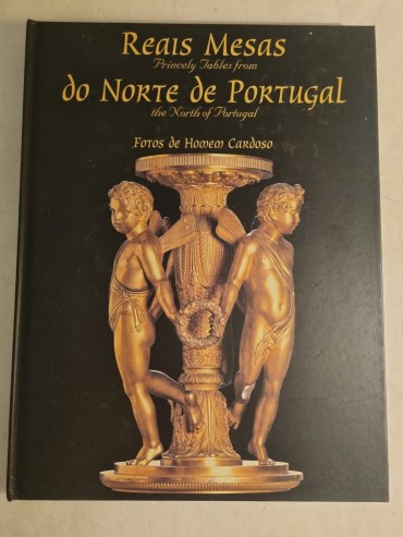 REAIS MESAS DO NORTE DE PORTUGAL
