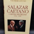 SALAZAR CAETANO - CARTAS SECRETAS 1932-1968