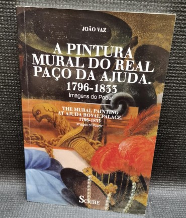 A PINTURA MURAL DO REAL PAÇO DA AJUDA 1796-1833