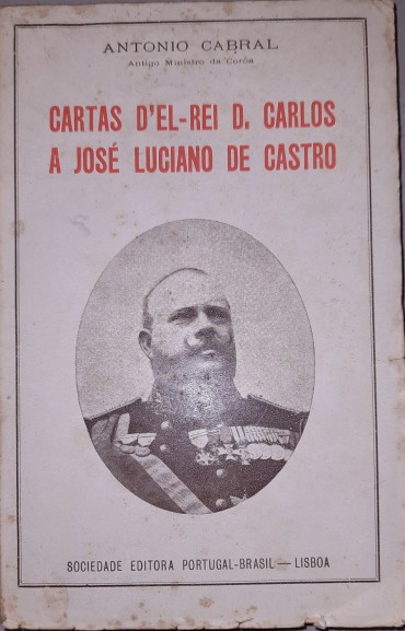 Cartas D´El-Rei D. Carlos a José Luciano de Castro