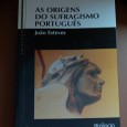 AS ORIGENS DO SUFRAGISMO PORTUGUÊS