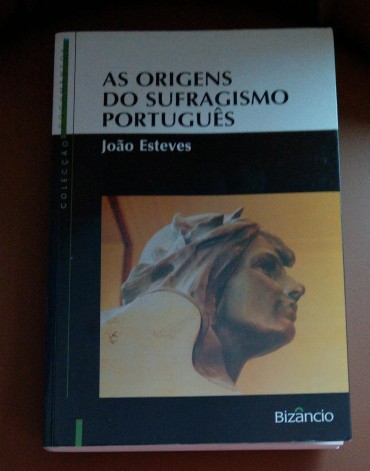 AS ORIGENS DO SUFRAGISMO PORTUGUÊS