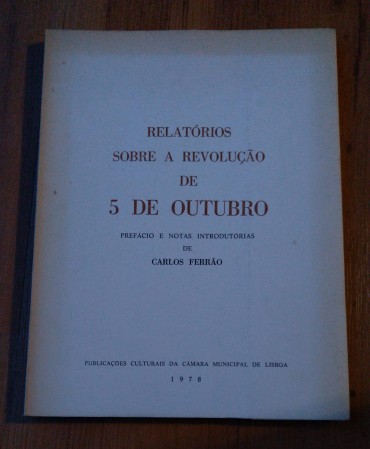 RELATÓRIOS SOBRE A REVOLUÇÃO DE 5 DE OUTUBRO