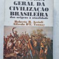 HISTÓRIA GERAL DA CIVILIZAÇÃO BRASILEIRA DAS ORIGENS À ACTUALIDADE