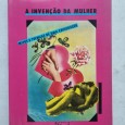 A INVENÇÃO DA MULHER MITOS E TÉCNICAS DE UMA EXPLORAÇÃO