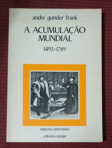 A ACUMULAÇÃO MUNDIAL 1492-1789