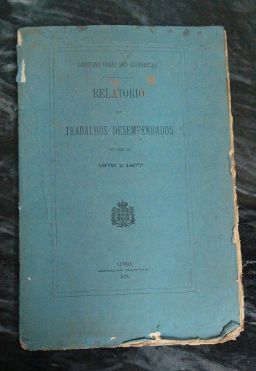 RELATORIO DOS TRABALHOS DESEMPENHADOS NOS ANNOS DE 1876 E 1877