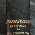 DA REFORMA DA LEGISLAÇÃO COMMERCIAL