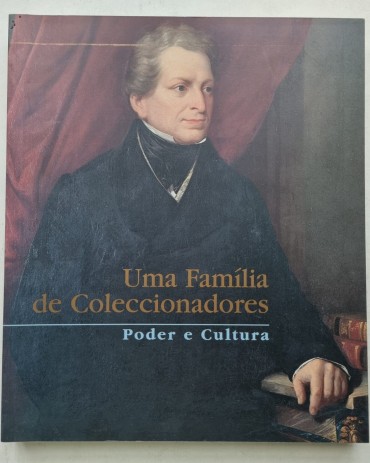 UMA FAMÍLIA DE COLECCIONADORES PODER E CULTURA