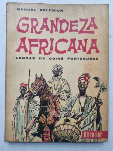 GRANDEZA AFRICANA LENDAS DA GUINÉ PORTUGUESA