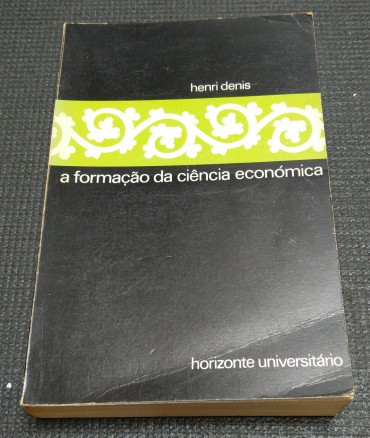 A FORMAÇÃO DA CIÊNCIA ECONÓMICA