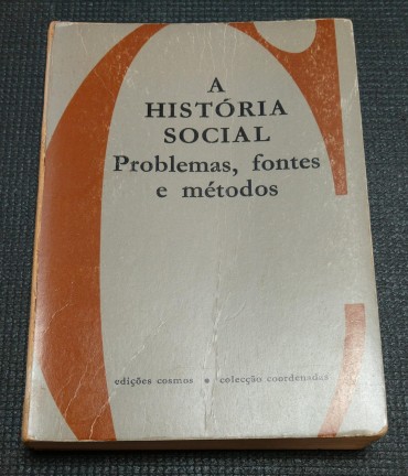 A HISTÓRIA SOCIAL - Problemas, Fontes e Métodos