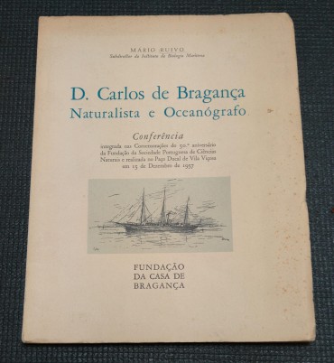 D. CARLOS DE BRAGANÇA NATURALISTA E OCEANÓGRAFO