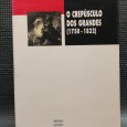 O CREPÍSCULO DOS GRANDES (1750-1832)