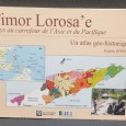 TIMOR LOROSA’E – UN ATLAS GÉO-HISTORIQUE