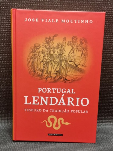 PORTUGAL LENDÁRIO TESOURO DA TRADIÇÃO POPULAR