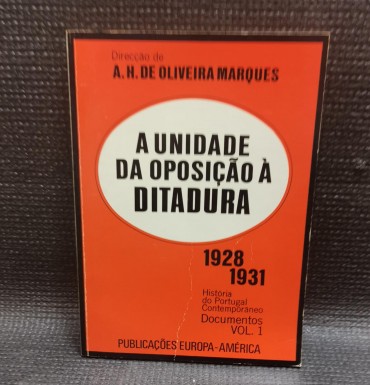 A UNIDADE DA OPOSIÇÃO À DITADURA 1928-