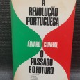 A REVOLUÇÃO PORTUGUESA – O PASSADO E O FUTURO