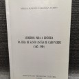 SUBSIDIOS PARA A HISTÓRIA DA ILHA DE SANTO ANTÃO DE CABO VERDE (1462-1900)