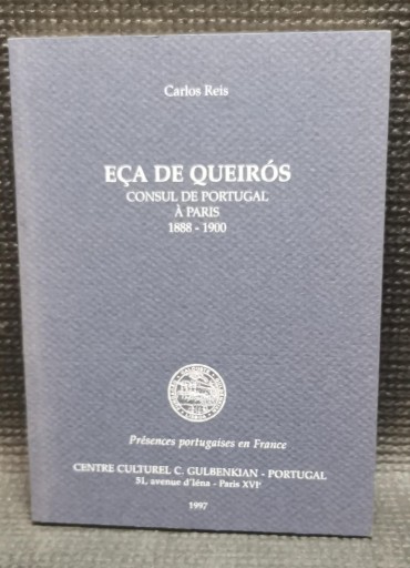 EÇA DE QUEIRÓS – CONSUL DE PORTUGAL À PARIS 1888-1900