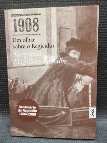 1908 UM OLHAR SOBRE O REGICÍDIO 